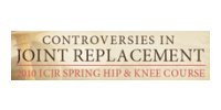 ICJR Controversies in Joint Replacement 2010