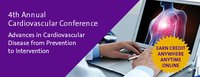 4th Annual Cardiovascular Conference: Advances in Cardiovascular Disease - from Prevention to Intervention