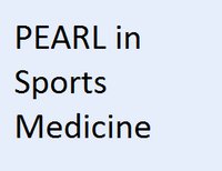 PEARL in Sports Medicine