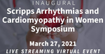 Inaugural Scripps Arrhythmias and Cardiomyopathy in Women Symposium