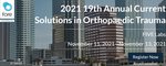 FORE 2021 19th Annual Current Solutions in Orthopaedic Trauma