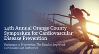 University of California, Irvine (UCI) Health 14th Annual Orange County Symposium for Cardiovascular Disease Prevention