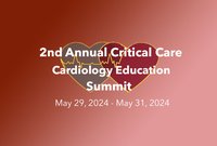 Critical Care Cardiology Education Summit