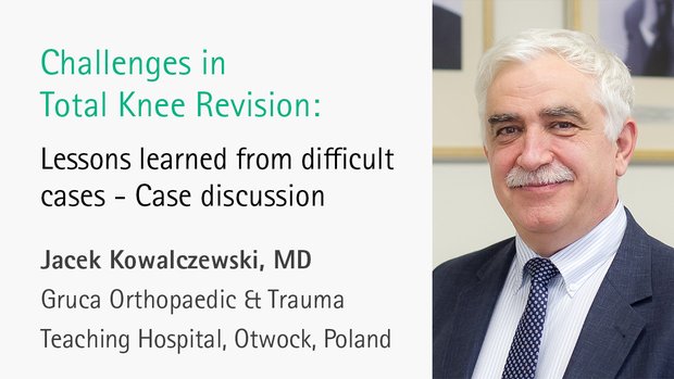 Challenges in Total Knee Revision 3/4: Lessons learned from difficult ...