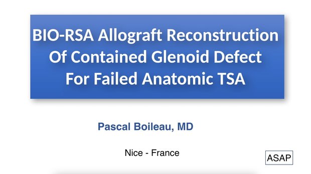 BIO-RSA Allograft Reconstruction Of Contained Glenoid Defect For Failed ...