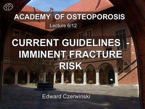 Osteoporosis: Current Guidelines for Identifying and Managing Very High ...