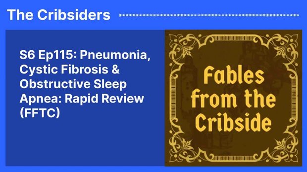 #115: Pneumonia, Cystic Fibrosis & Obstructive Sleep Apnea: Rapid ...