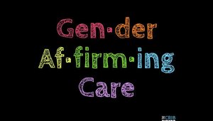Gender Affirming Care - Gender Care is Primary Care | Vumedi