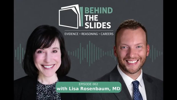 Behind the Slides With Lisa Rosenbaum: Navigating Agency, Systems, and ...